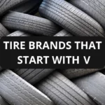 18 Tire Brands That Start With V (Researched)